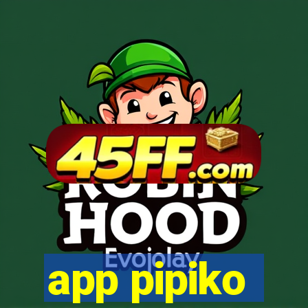 app pipiko